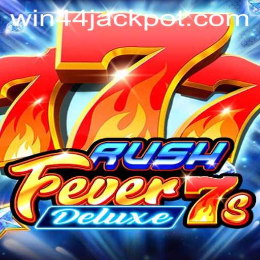 RushFever7sDeluxe: A Thrilling Adventure in Modern Gaming